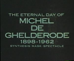 The Eternal Day of Michel De Ghelderode