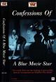 Confessions of a Blue Movie Star 