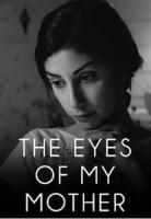 The Eyes of My Mother  - Posters
