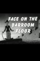 The Face on the Bar Room Floor (S) (C)