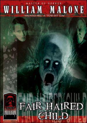 The Fair Haired Child (Masters of Horror Series) (TV) (2005) - Filmaffinity