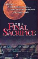 The Final Sacrifice  - Poster / Imagen Principal