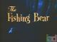 The Fishing Bear (S)