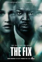 The Fix (TV Series) - Posters