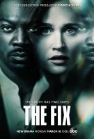 The Fix (TV Series) - Poster / Main Image