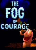 The Fog of Courage (C)