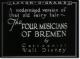 The Four Musicians of Bremen (S)