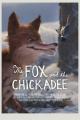 The Fox and the Chickadee (C)