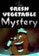 The Fresh Vegetable Mystery 