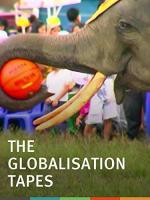 The Globalisation Tapes  - 