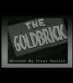 The Goldbrick (C)