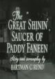 The Great Shinin' Saucer of Paddy Faneen (TV)