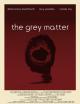 The Grey Matter (S) (C)