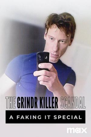 The Grindr Killer Scandal: A Faking It Special (TV)