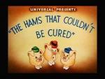 The Hams That Couldn't Be Cured (S)