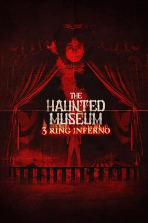 The Haunted Museum: 3 Ring Inferno (TV)