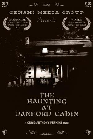 The Haunting at Danford Cabin (S)