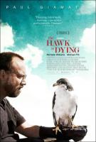 The Hawk Is Dying  - Poster / Main Image