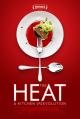 The Heat: A Kitchen (R)evolution 