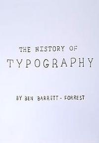 The History of Typography (C)