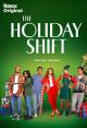 The Holiday Shift (TV Series)