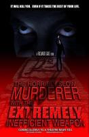 The Horribly Slow Murderer with the Extremely Inefficient Weapon (S) - Poster / Main Image