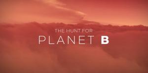The Hunt for Planet B 