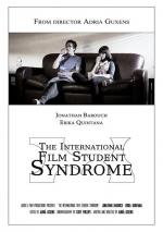The International Film Student Syndrome (S)