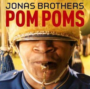 The Jonas Brothers: Pom Poms (Vídeo musical)