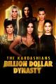 The Kardashians: Billion Dollar Dynasty (TV Miniseries)
