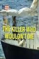 The Killer Who Wouldn't Die (TV)