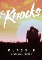 The Knocks: Classic (feat Powers) (Music Video) - Poster / Main Image
