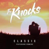 The Knocks: Classic (feat Powers) (Music Video) - O.S.T Cover 