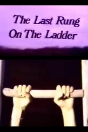 The Last Rung on the Ladder (C)