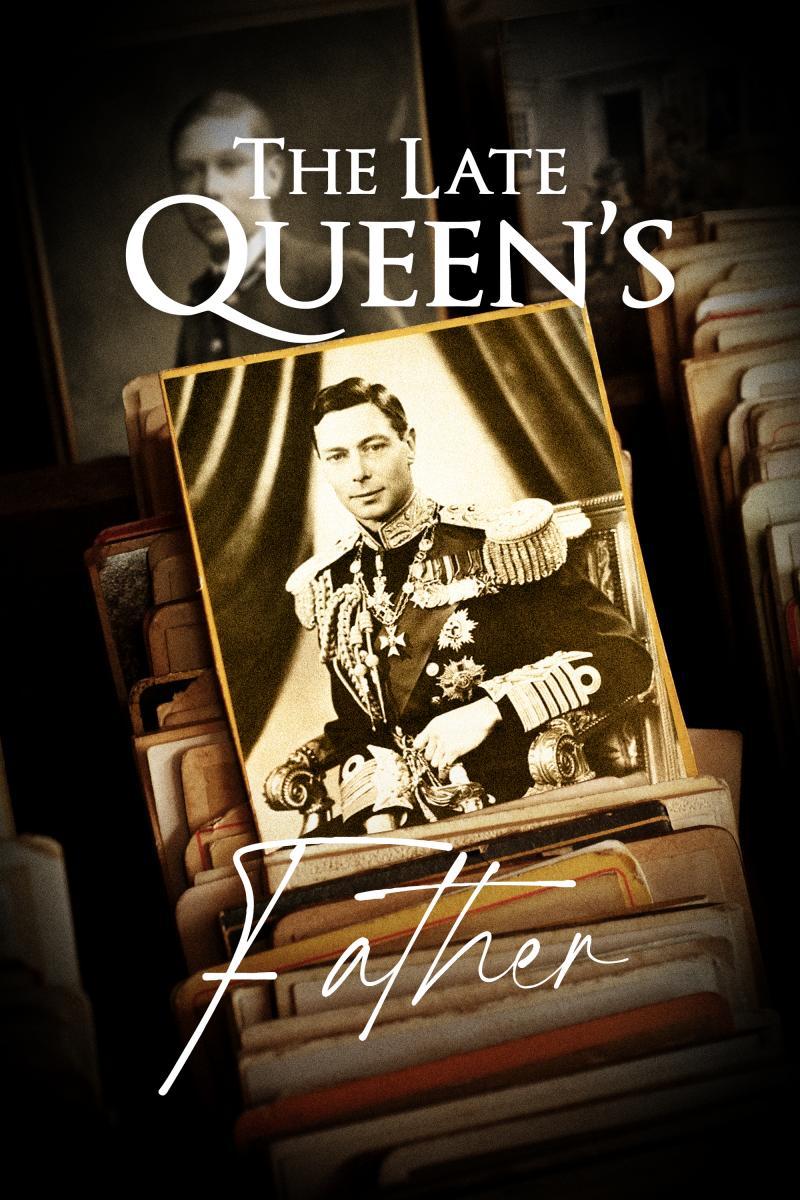 Image gallery for The Late Queen's Father - FilmAffinity