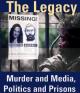 The Legacy: Murder & Media, Politics & Prisons 
