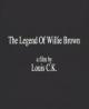 The Legend of Willie Brown (S)