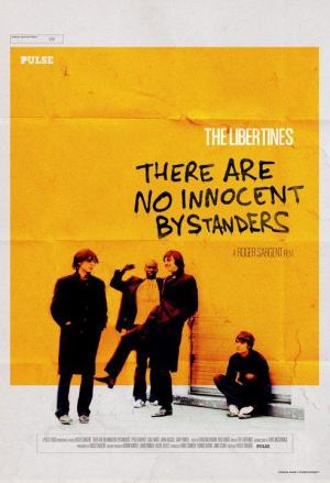 The Libertines: There Are No Innocent Bystanders 