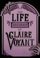 The Life and Death of Claire Voyant (C)