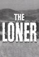 The Loner (TV Series) (Serie de TV)