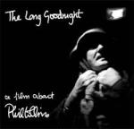 The Long Goodnight: A Film About Phil Collins 