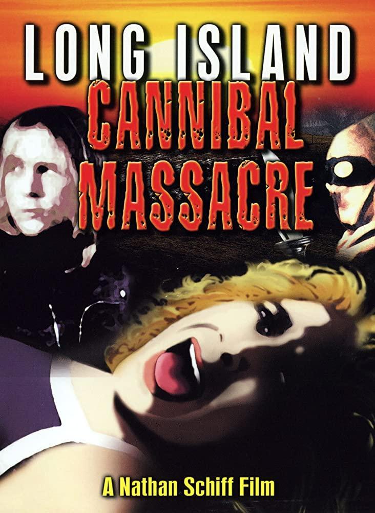 The Long Island Cannibal Massacre 