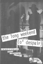 The Long Weekend (O'Despair) 