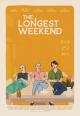 The Longest Weekend 