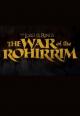 The Lord of the Rings: The War of the Rohirrim 