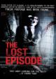The Lost Episode (AKA Asylum of the Dead) (AKA Pennhurst) 