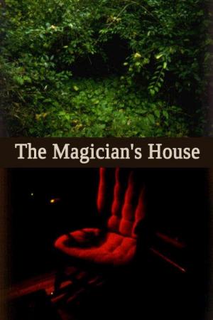 The Magician's House (C)