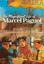 The Magnificent Life of Marcel Pagnol 