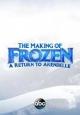 The Making of Frozen: A Return to Arendelle (TV)