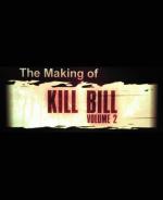 The Making of 'Kill Bill: Volume 2' 